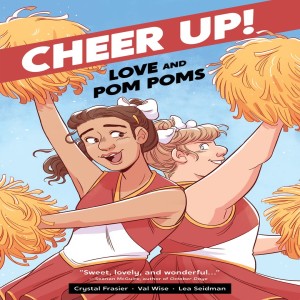Cheer Up! creators talk real-life character connections and lessons to be found