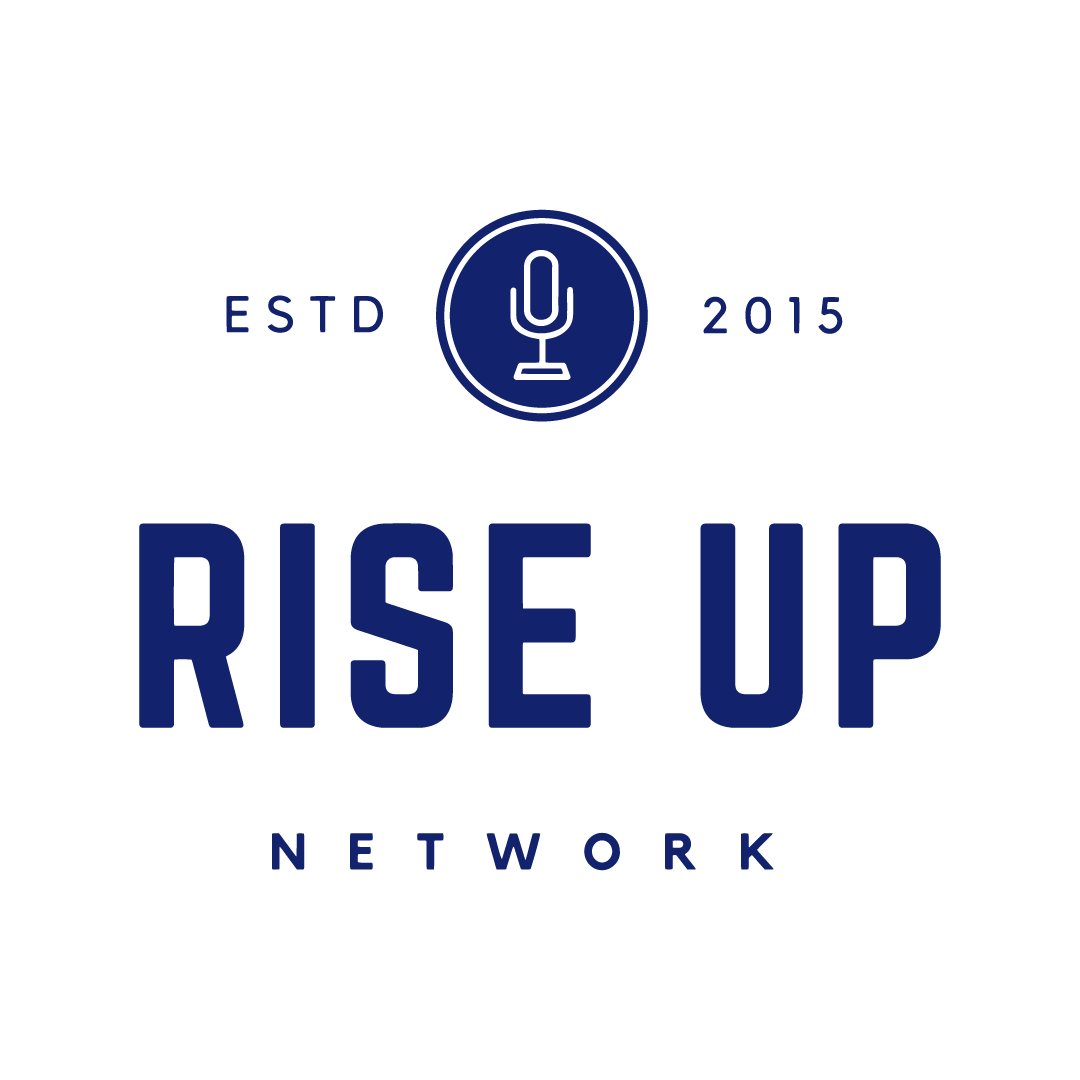 Rise Up Network\'s Podcast