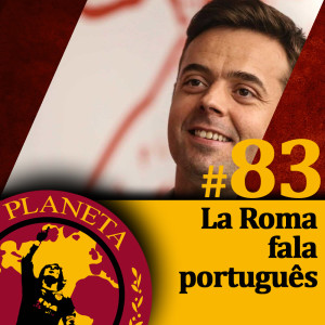 La Roma fala português.