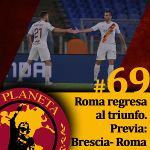 La Roma vence al Parma y regresa al triunfo. Previa: Brescia- Roma. 