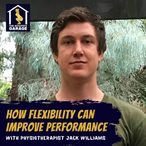 How flexibility can improve your performance with Physiotherapist Jack Williams