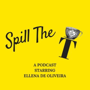 Spill The T- Episode 1! (Get to know me/Story Time)