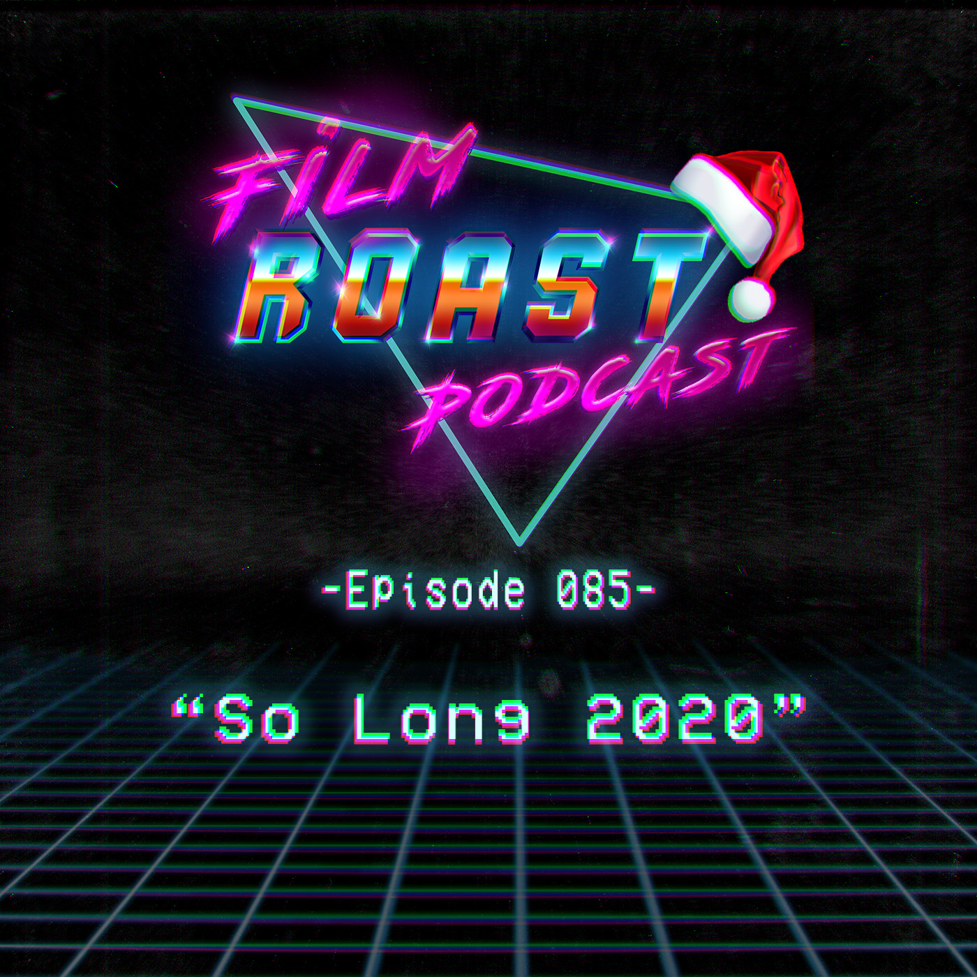 Episode 085: So Long 2020