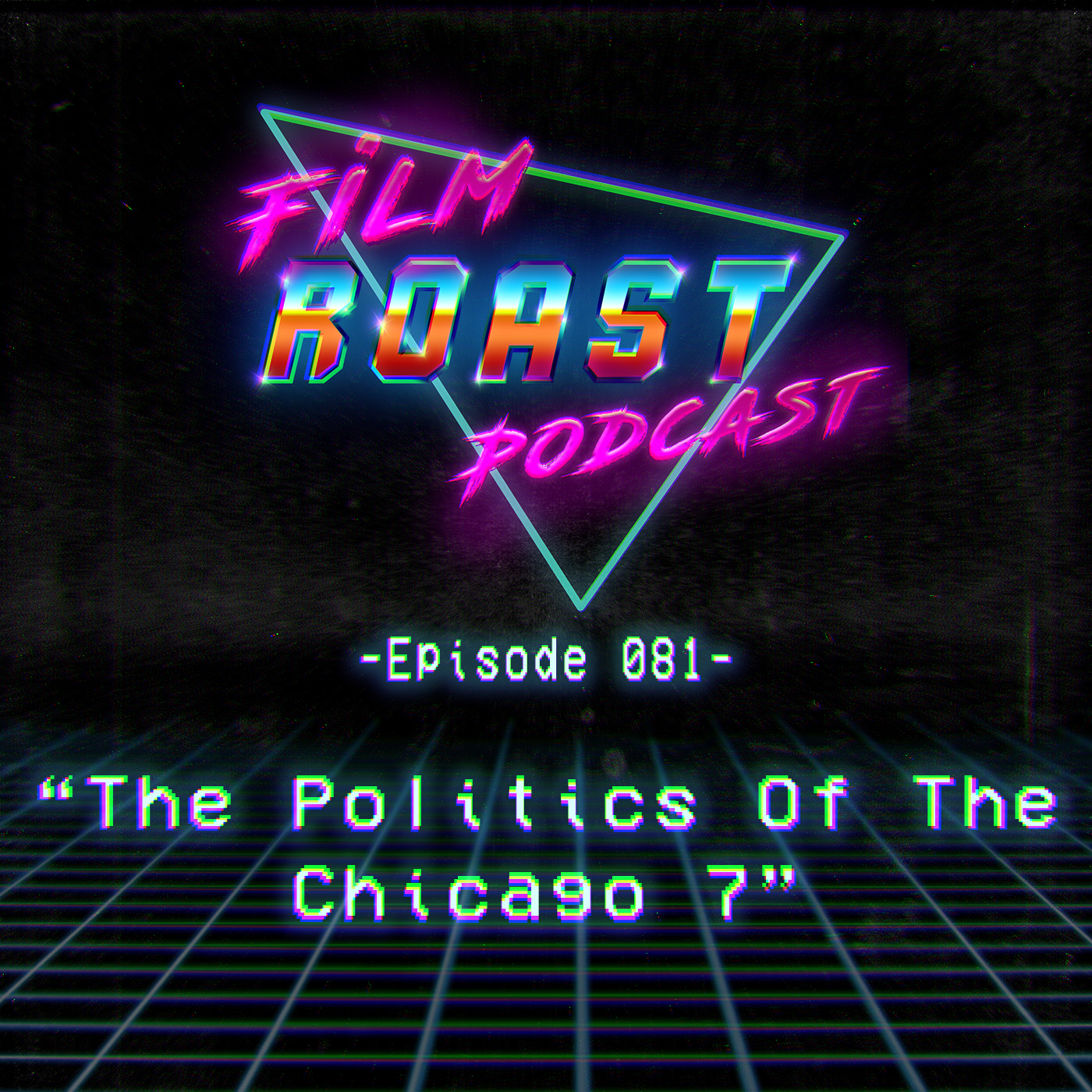 Episode 081: The Politics of the Chicago 7 - And Others
