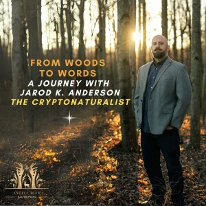 From Woods to Words: A Journey with Jarod K. Anderson, the CryptoNaturalist & Angell Deer