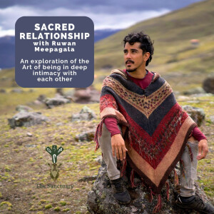 Sacred Relationship - An exploration of the Art of being in deep intimacy with each other