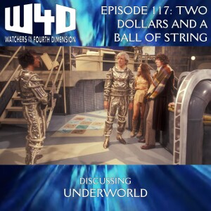 Episode 117: Two Dollars and a Ball of String (Underworld)