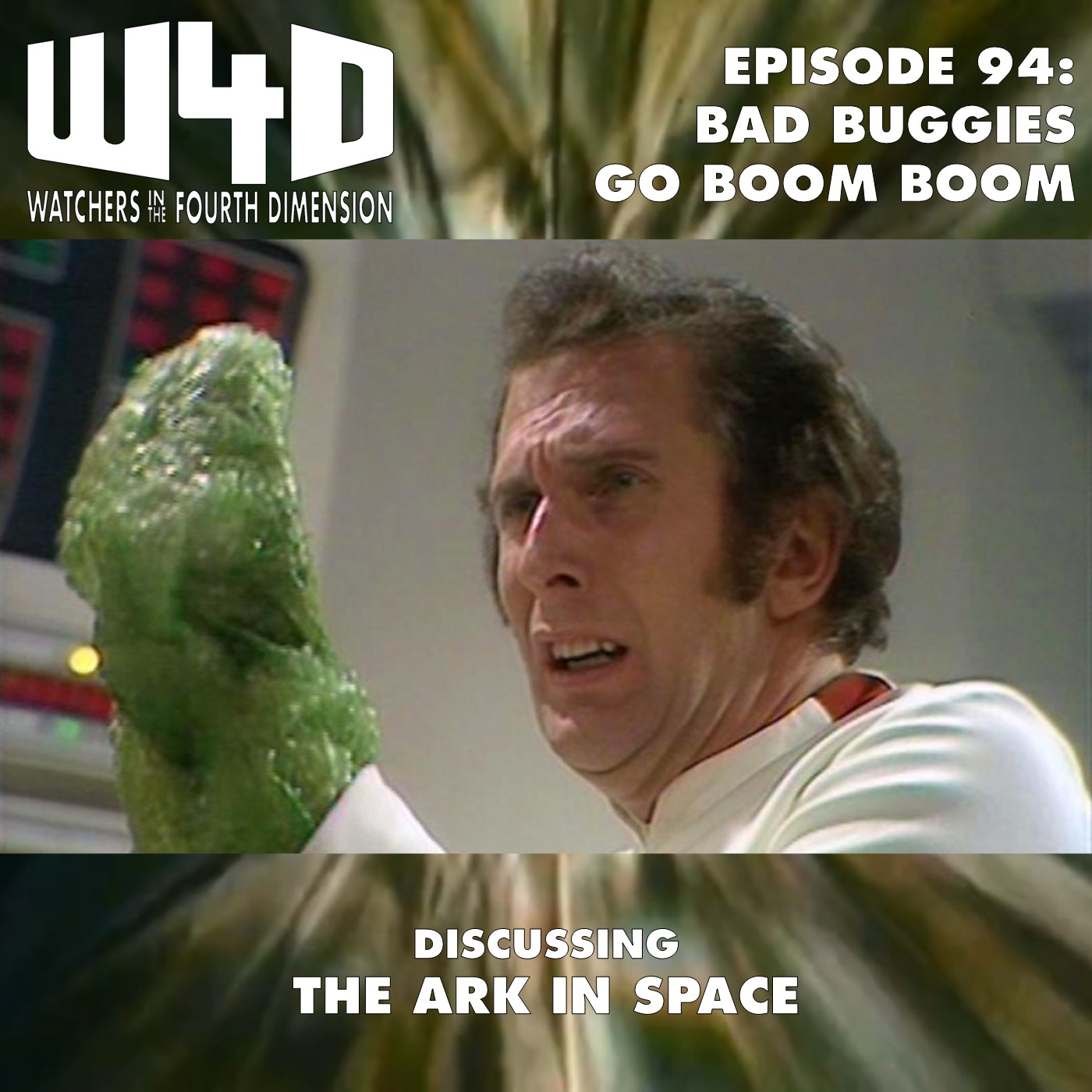 Episode 94: Bad Buggies Go Boom Boom (The Ark in Space)