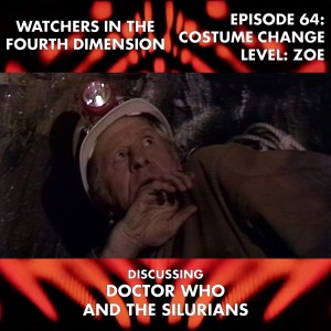 Episode 64: Costume Change Level: Zoe (Doctor Who and the Silurians)