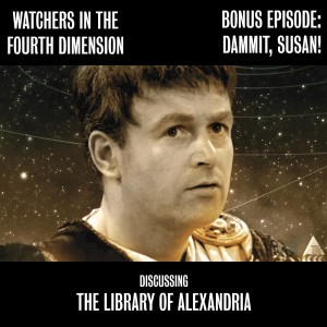 Bonus Episode 5: Dammit Susan! (Big Finish - The Library of Alexandria)