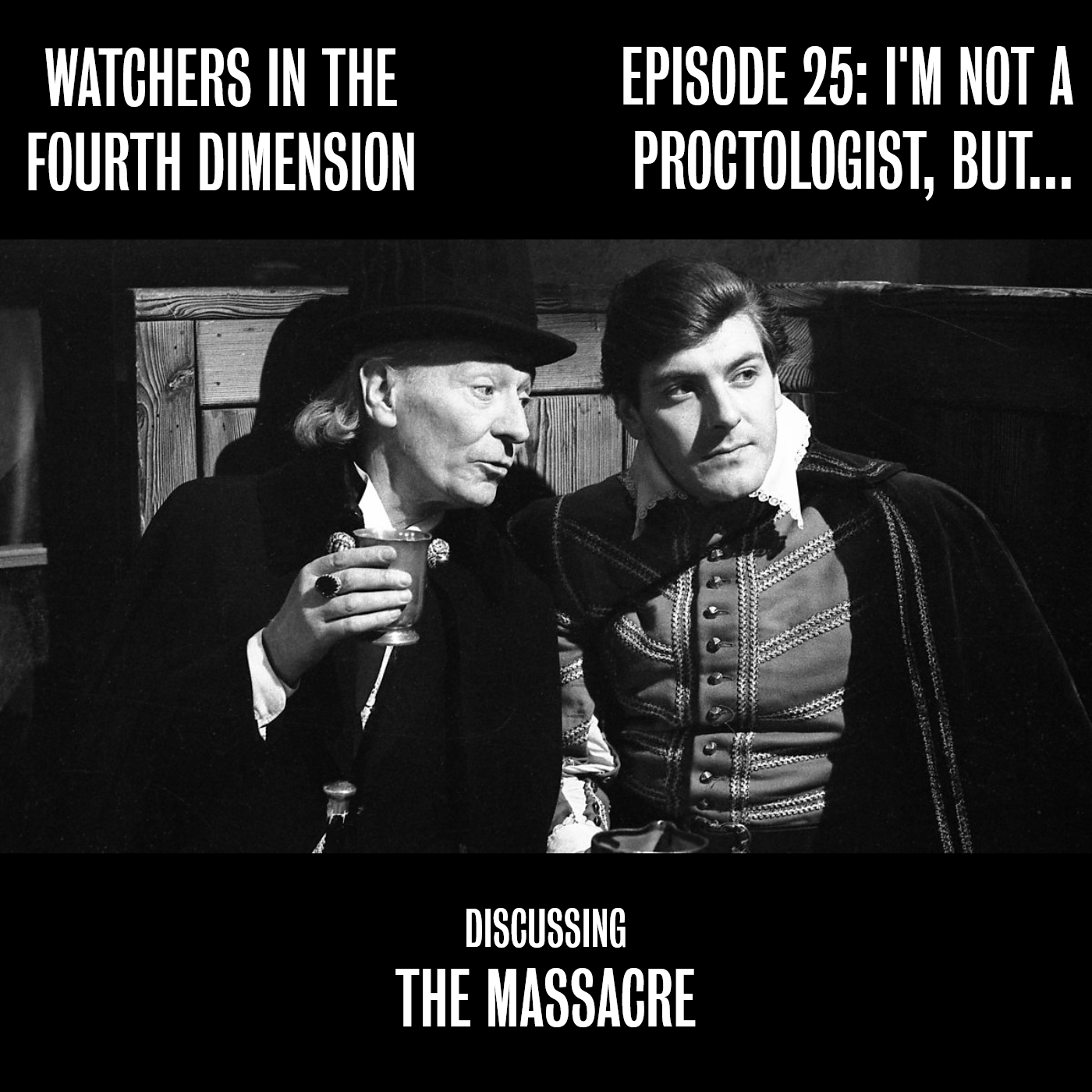 Episode 25: I‘m Not a Proctologist, But… (The Massacre)