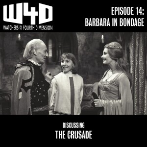 Episode 14: Barbara in Bondage (The Crusade)