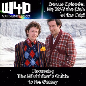 Bonus Episode 40: He WAS the Dish of the Day! (The Hitchhiker's Guide to the Galaxy)