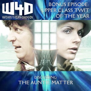 Bonus Episode 36: Upper Class Twit of the Year (The Auntie Matter)
