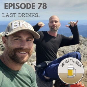 #78 - LAST DRINKS...