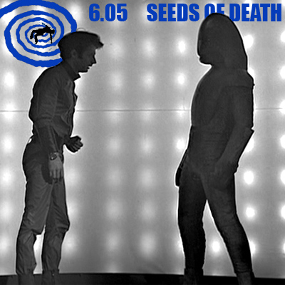 6.05 The Seeds Of Death