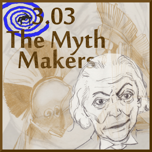 3.03 The Myth Makers