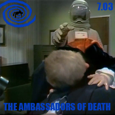 7.03 The Ambassadors Of Death