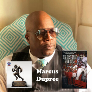 Marcus Dupree..."never was?"...actually "always was!"