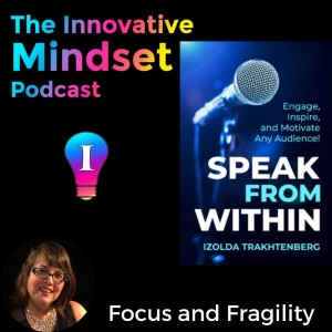 Chapter 10, Speak From Within, Focus and Fragility