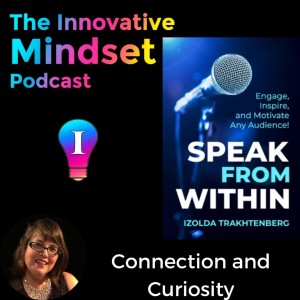 Chapter 11, Speak From Within-Connection and Curiosity