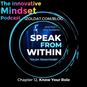 Do You Know What Your Role Is? Chapter 12 from Speak From Within