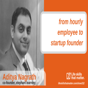 Hourly Employee to Startup Founder With Aditya Nagrath (332)