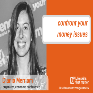 Confront Your Money Issues With Diania Merriam (312)