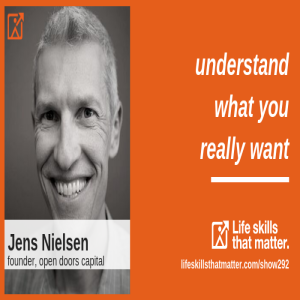 Understand What You Really Want With Jens Nielsen (292)