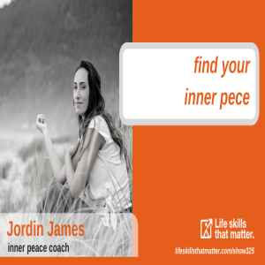 Find Your Inner Peace With Jordin James (325)