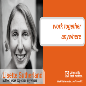 Work Together Anywhere With Lisette Sutherland (341)