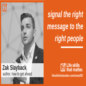 Signal The Right Message To The Right People With Zak Slayback (255)