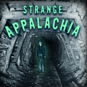 Strange Appalachia: Folktales & Superstitions