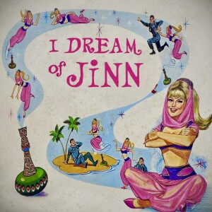 I Dream of Jinn: A Beginner's Guide to Genies