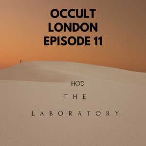 Episode 11 - Hod - The Great Laboratory