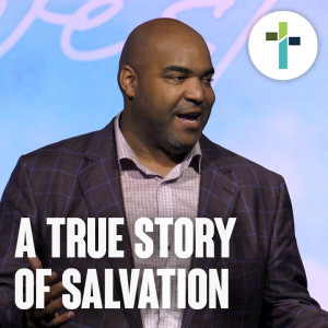 A True Story of Salvation - Say Yes to God Today | Sojourn Church