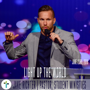 Light Up The  World | Jake Richter | Sojourn Church Carrollton Texas