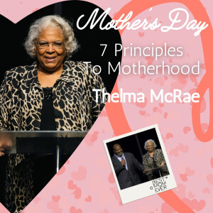 7 Principles to Motherhood | Guest Thelma McRae