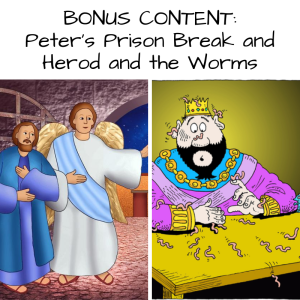 Episode 28 BONUS CONTENT: Peter's Prisonbreak and Herod & The Worms