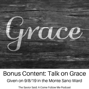 BONUS CONTENT: Talk on Grace
