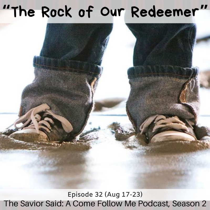The Savior Said: A Come Follow Me Podcast