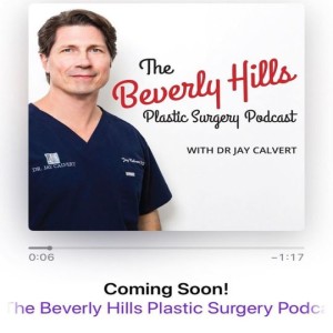 Beverly Hills Plastic Surgery Podcast