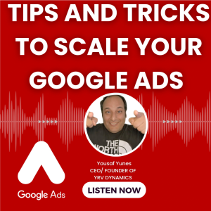 Tips and Tricks to Scale Your Google Ads