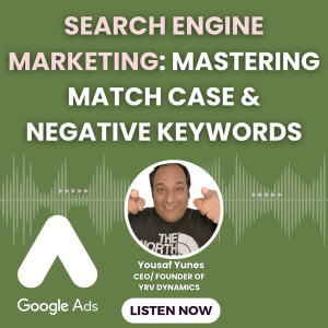 Supercharge Your Search Engine Marketing: Mastering Match Case & Negative Keywords