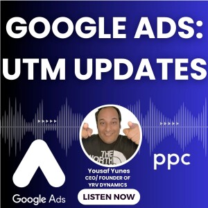 Mastering UTMs for Better Results in Google Ads
