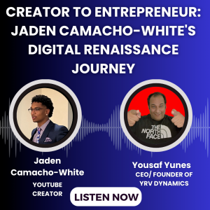 Creator to Entrepreneur: Jaden Camacho-White's Digital Renaissance Journey