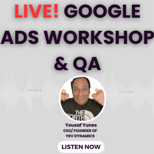 LIVE!  Google Ads Workshop and QA