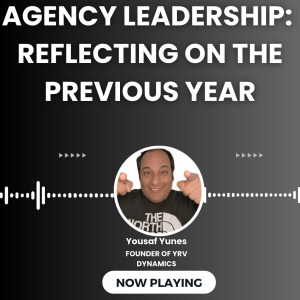 Agency Leadership: End of Year Reflections