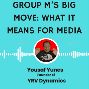 Group M’s Big Move: What It Means for Agencies, Clients & Media Buying