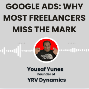 Google Ads: Why Most Freelancers Miss the Mark